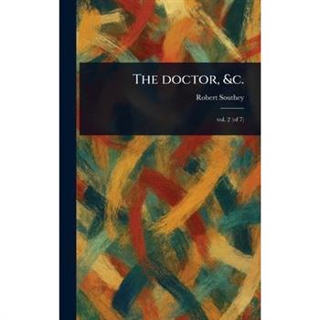 The Doctor, &c.