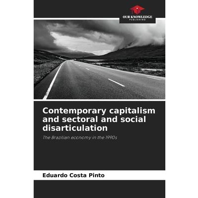 Contemporary capitalism and sectoral and social disarticulation