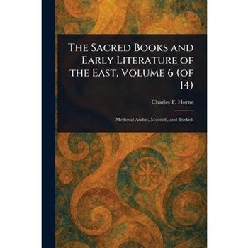 The Sacred Books and Early Literature of the East, Volume 6 (of 14)