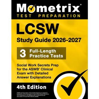 LCSW Study Guide 2025-2026 - 3 Full-Length Practice Tests, Social Work Secrets Prep for the ASWB Clinical Exam with Detailed Answer Explanations