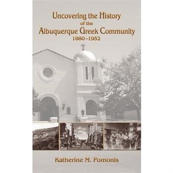 Uncovering the History of the Albuquerque Greek Community, 1880-1952