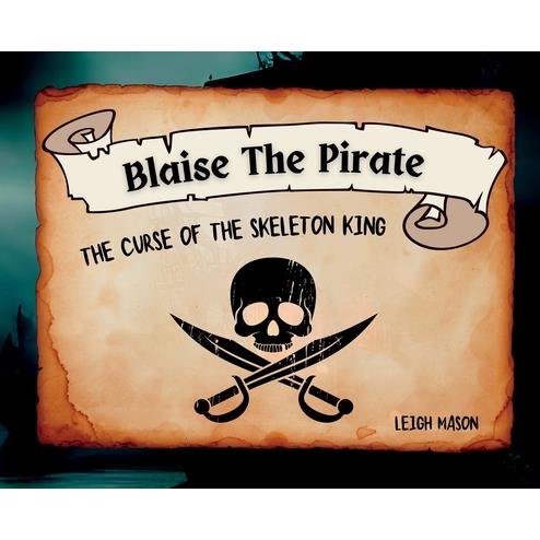 Blaise The Pirate - The Curse of The Skeleton King