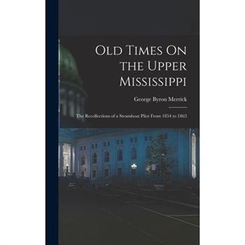 Old Times On the Upper Mississippi