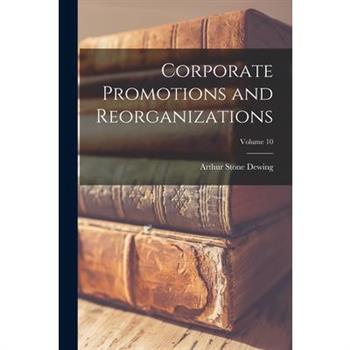 Corporate Promotions and Reorganizations; Volume 10