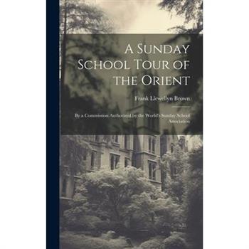 A Sunday School Tour of the Orient