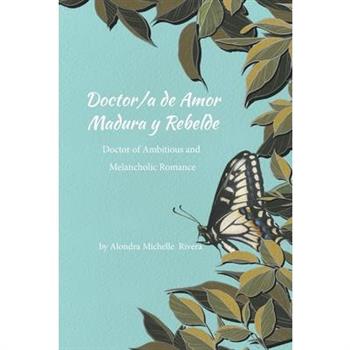 Doctor/a de Amor Madura y Rebelde / Doctor of Ambitious and Melancholic Romance