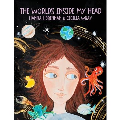 The Worlds Inside My Head