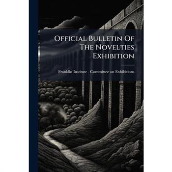 Official Bulletin Of The Novelties Exhibition
