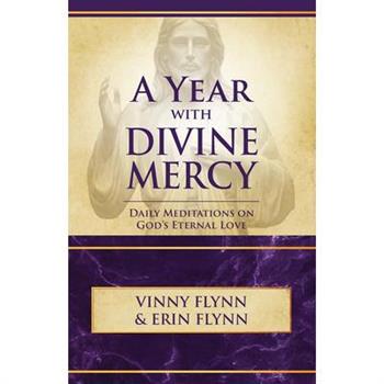 A Year with Divine Mercy: Daily Meditations on God's Eternal Love