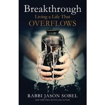 BreakthroughLiving a Life That Overflows