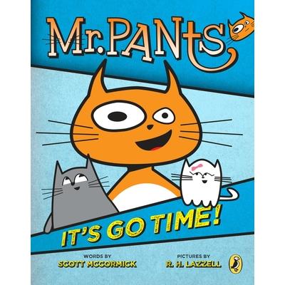 Mr. Pants: It’s Go Time!