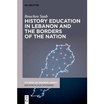 History Education in Lebanon and the Borders of the Nation