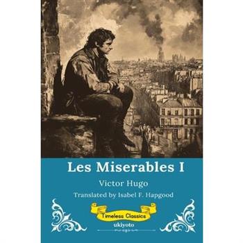 Les Miserables Volume I Timeless Classics