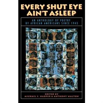 Every Shut Eye Ain’t Asleep