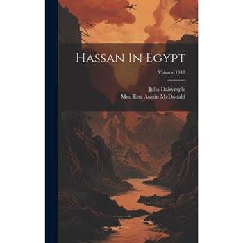 Hassan In Egypt; Volume 1917