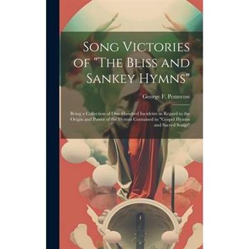 Song Victories of "The Bliss and Sankey Hymns"