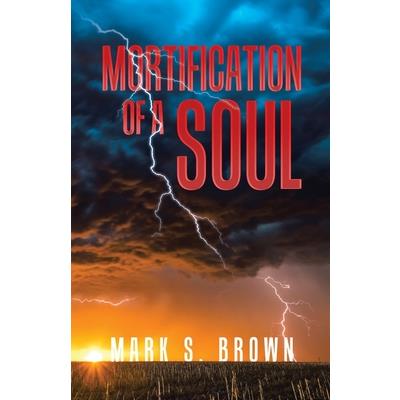 Mortification of a Soul