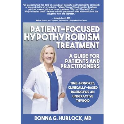 Patient-Focused Hypothyroidism Treatment: A Guide for Patients and Practitioners