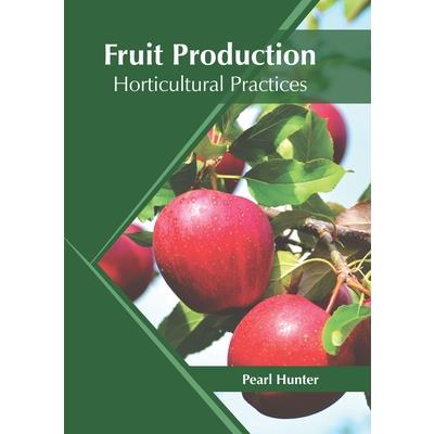 Fruit Production: Horticultural Practices