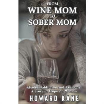 From Wine Mom to Sober Mom