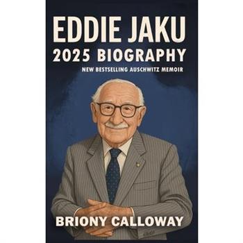 Eddie Jaku 2025 Biography