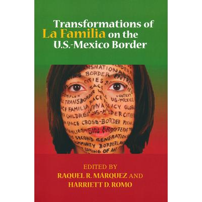 Transformations of La Familia on the U.S.-Mexico Border
