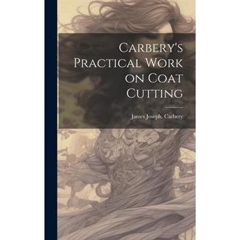 Carbery's Practical Work on Coat Cutting