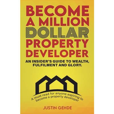 Become a Million Dollar Property Developer