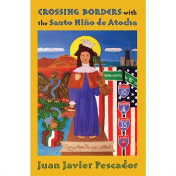 Crossing Borders with the Santo Ni簽o de Atocha