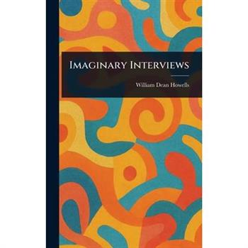 Imaginary Interviews