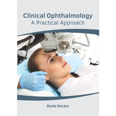 Clinical Ophthalmology: A Practical Approach