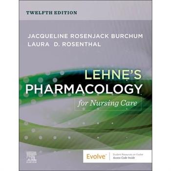 Lehne's Pharmacology for Nursing Care
