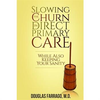 Slowing the Churn in Direct Primary Care (While Also Keeping Your Sanity)