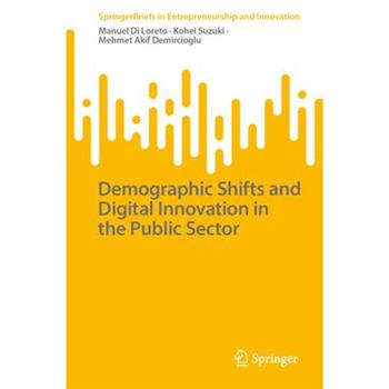 Demographic Shifts and Digital Innovation in the Public Sector