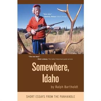 Somewhere, Idaho