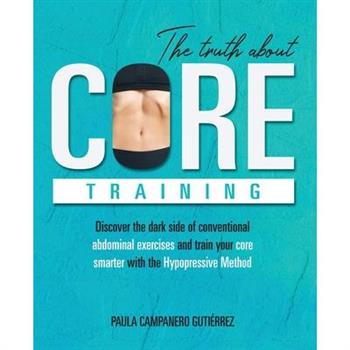 The Truth About Core Training