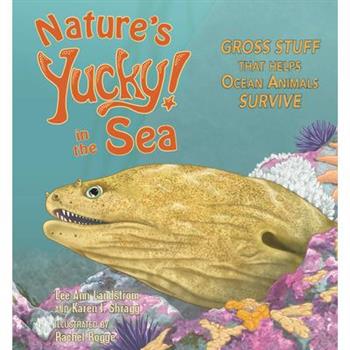 Nature’s Yucky in the Sea