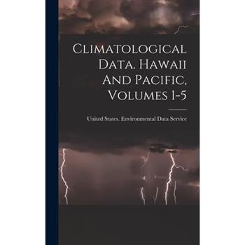 Climatological Data. Hawaii And Pacific, Volumes 1-5