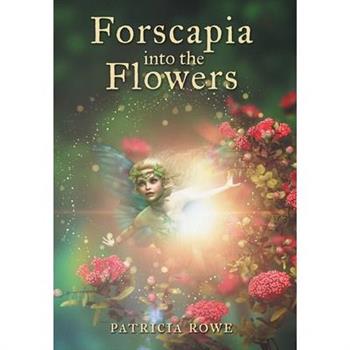 Forscapia into the Flowers