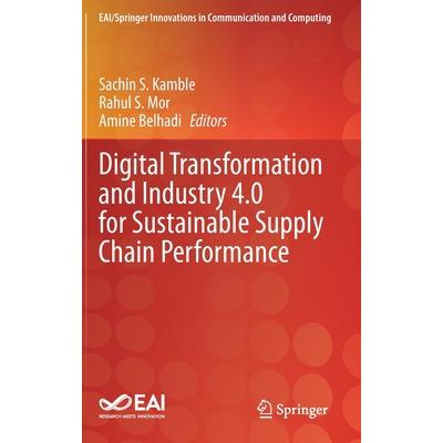 Digital Transformation and Industry 4.0 for Sustainable Supply Chain Performance
