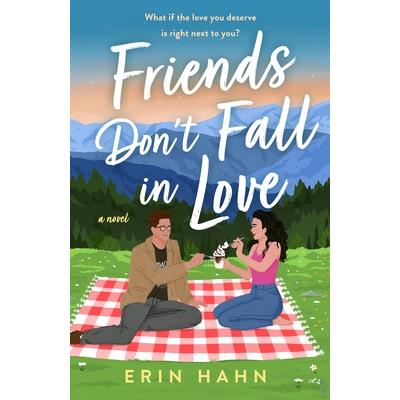 Friends Don't Fall in Love