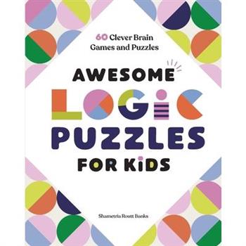 Awesome Logic Puzzles for Kids