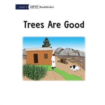 Trees Are Good