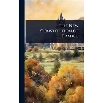 The New Constitution of France