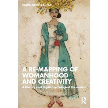 A Re-Mapping of Womanhood and Creativity