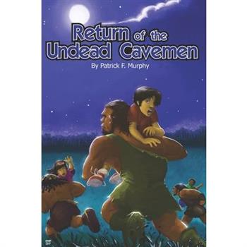 Return of the Undead Cavemen