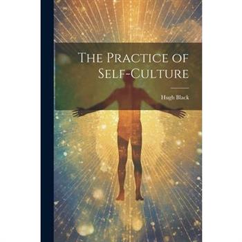 The Practice of Self-culture