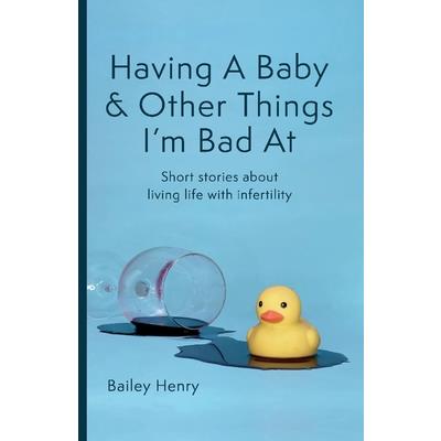 Having a Baby & Other Things I’m Bad at