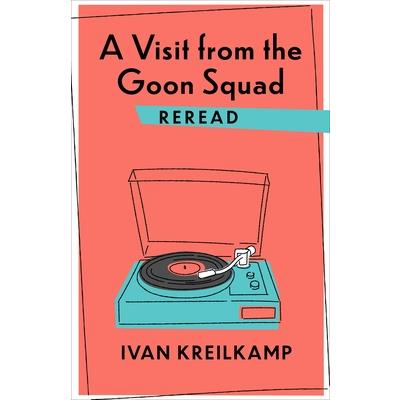 A Visit from the Goon Squad Reread