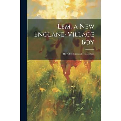 Lem, a New England Village Boy
